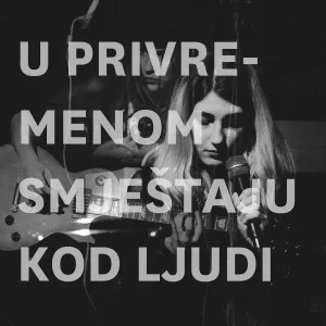 U privremenom smje&scaron;taju kod ljudi